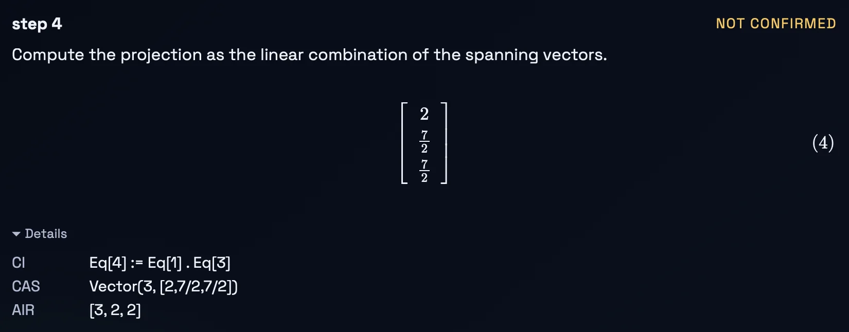 Step 4 in ExaktAI Validation marked NOT CONFIRMED, its Details showing the computational instruction, the CAS result and the AI-inferred result that disagrees with it